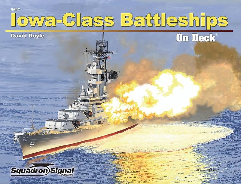 Iowa-Class Battleships - On Deck No. 7 by David Doyle