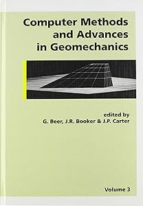 Computer Methods and Advances in Geomechanics, Volume 3 by G. Beer