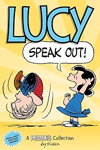 Lucy: Speak Out!: A PEANUTS Collection (Volume 12) (Peanuts Kids) by Charles M. Schulz