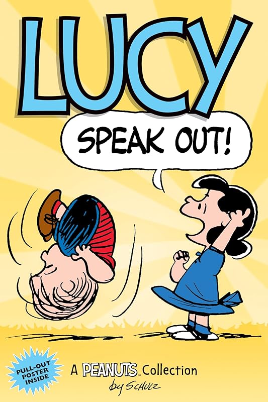 Lucy: Speak Out!: A PEANUTS Collection (Volume 12) (Peanuts Kids) by Charles M. Schulz