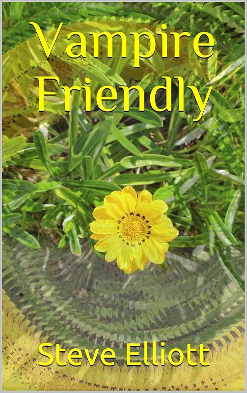 Vampire Friendly (Vampire Curse Book 2) by Steve Elliott