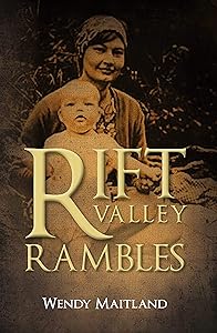Rift Valley Rambles by Wendy Maitland