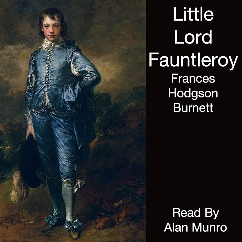Little Lord Fauntleroy by Frances Hodgson Burnett
