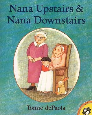 Nana Upstairs and Nana Downstairs (Picture Puffin Books)