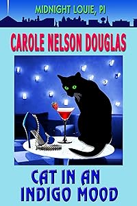 Cat in an Indigo Mood: A Midnight Louie Feline PI Mystery (The Midnight Louie Mysteries Book 10)