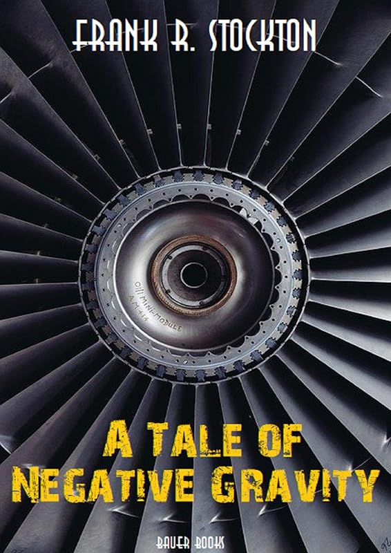 A Tale of Negative Gravity by Frank R. Stockton