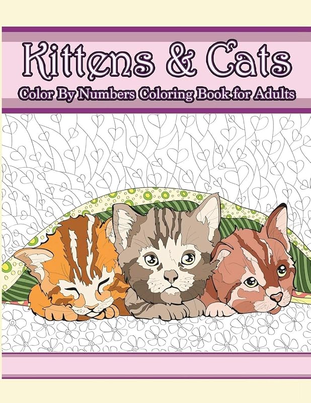 Kittens and Cats Color By Numbers Coloring Book for Adults by Masill Watck