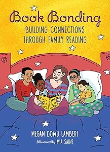 Book Bonding: Building Connections Through Family Reading