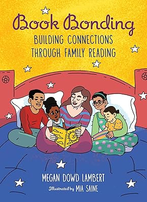 Book Bonding: Building Connections Through Family Reading