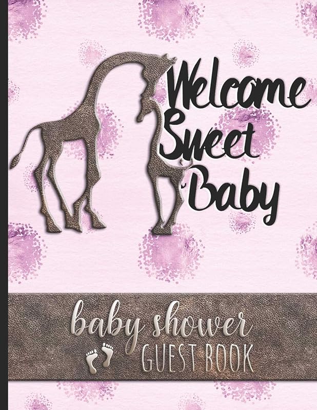 Welcome Sweet Baby - Baby Shower Guest Book: Keepsake For Parents of Baby Girl - Guests Sign In And Write Specials Messages To Baby & Parents - Cute Pink Giraffe Cover Design - Bonus Gift Log Included by HJ Designs