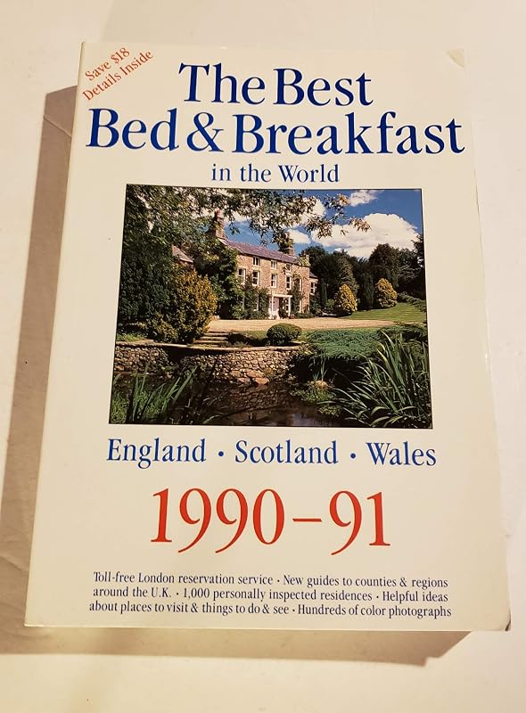 Best Bed and Breakfast in the World: England, Scotland, and Wales by Sigourney Welles