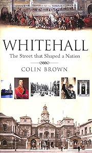 Whitehall: The Street That shaped a Nation