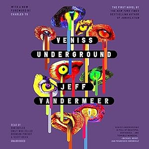 Veniss Underground: A Novel