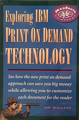 Exploring IBM Print on Demand Technology (Maxfacts Guidebook)