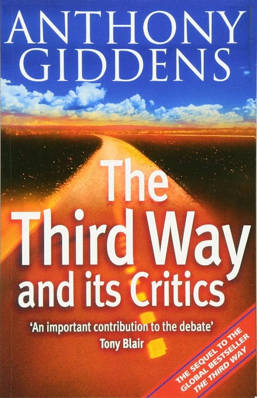 The Third Way and its Critics by Anthony Giddens