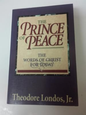 The Prince of Peace: The Words of Christ for Today