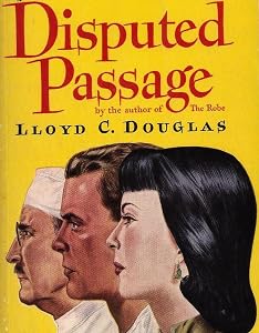 Disputed Passage by Lloyd c. douglas