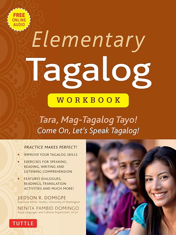 Elementary Tagalog Workbook: Tara, Mag-Tagalog Tayo! Come On, Let's Speak Tagalog! (Online Audio Download Included) by Jiedson R. Domigpe