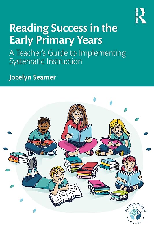Reading Success in the Early Primary Years by Jocelyn Seamer