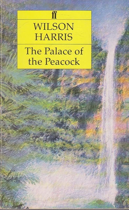 The Palace of the Peacock by Wilson Harris