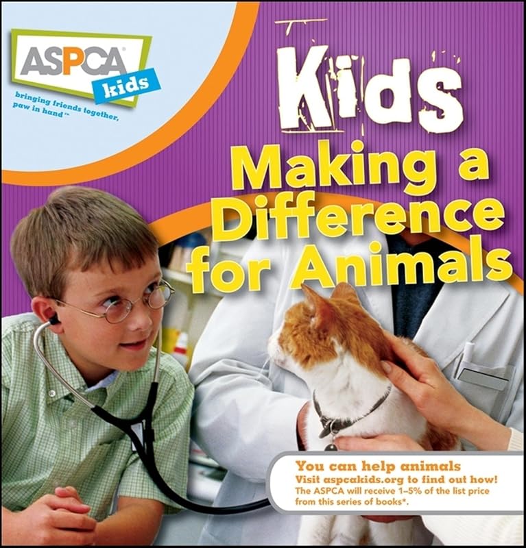 Kids Making a Difference for Animals (ASPCA Kids, 4) by Nancy Furstinger