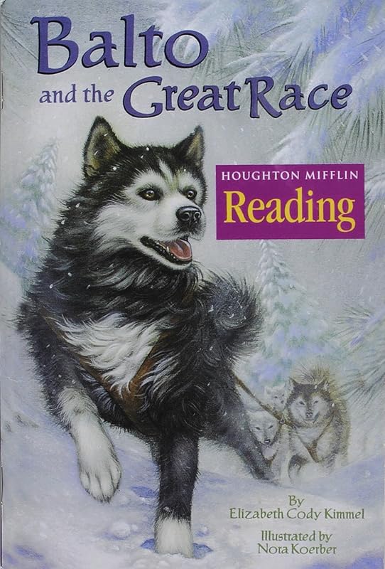 Houghton Mifflin Reading: The Nation's Choice: Theme Paperbacks, Above-Level Grade 3.2 Theme 5 - Balto and the Great Race by HOUGHTON MIFFLIN
