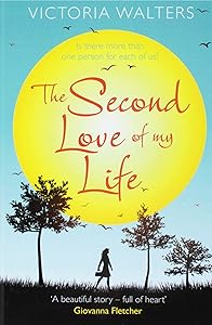 The Second Love Of My Life by Victoria Walters