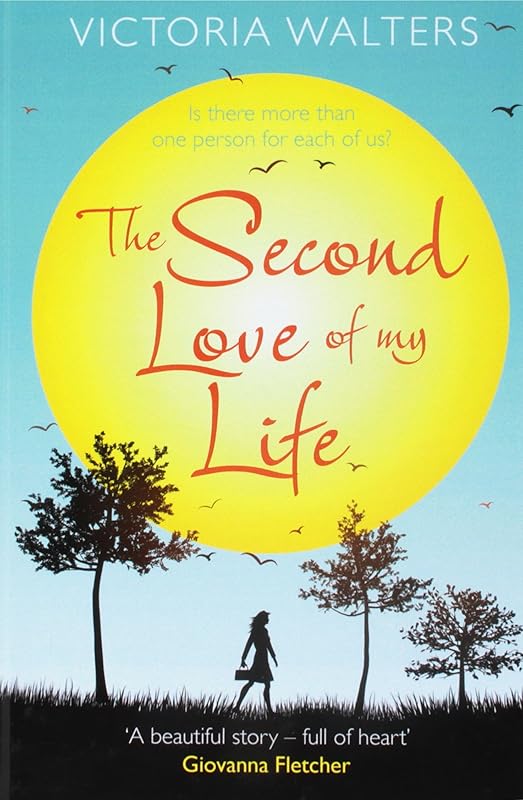 The Second Love Of My Life by Victoria Walters