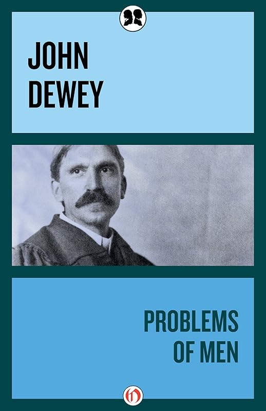 Problems of Men by John Dewey