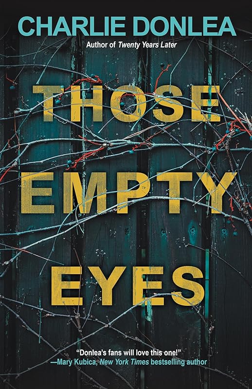 Those Empty Eyes: A Chilling Novel of Suspense with a Shocking Twist by Charlie Donlea