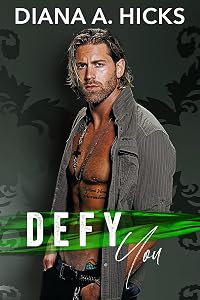 Defy You: A Fake Dating Romance (A Series of Standalone Novels Book 7) by Diana A. Hicks