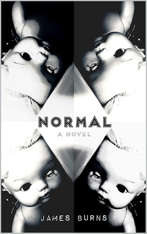 Normal: A Novel by James Burns