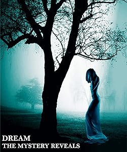 Dream - The mystery reveals by Jignesh Dipakbhai Patel