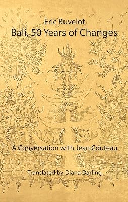 Bali, 50 Years of Changes: A Conversation with Jean Couteau