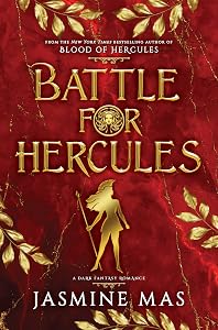 Battle for Hercules: the highly anticipated third instalment in the dark romantasy TikTok sensation that began with BLOOD OF HERCULES (Villains of Lore Book 3) by Jasmine Mas