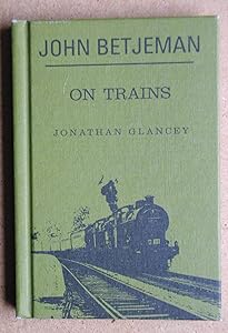 John Betjeman on Trains