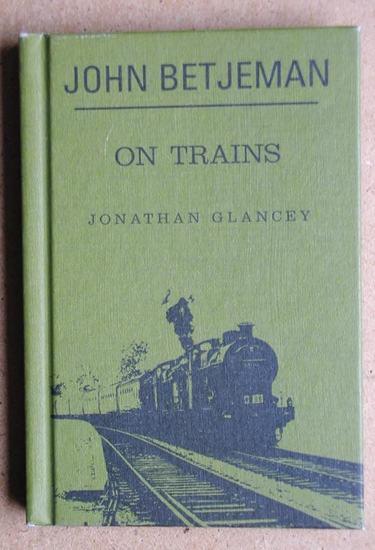 John Betjeman on Trains by John Betjeman