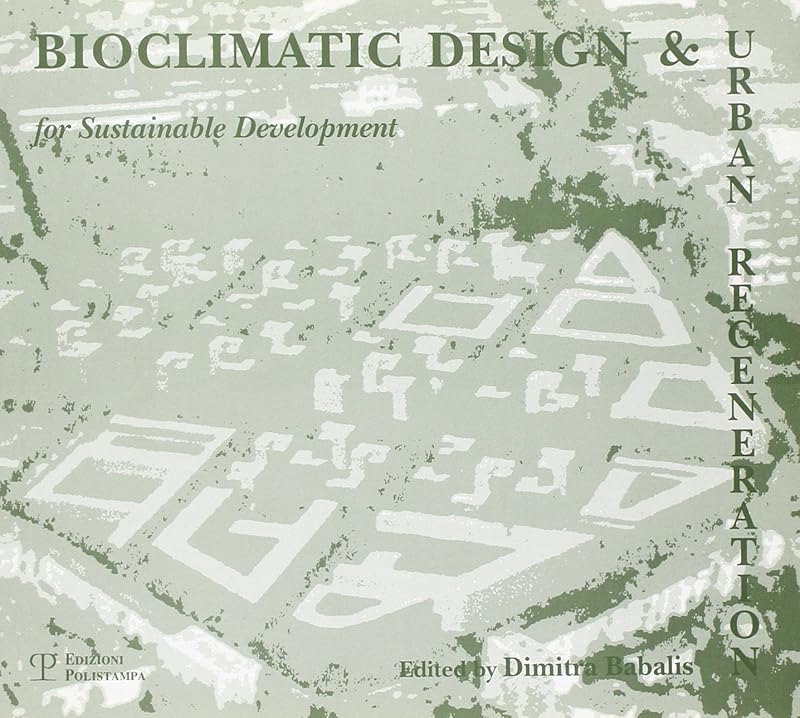 Bioclimatic design & urban regeneration for sustainable development by unknown author