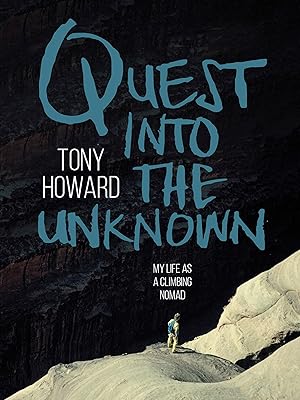 Quest into the Unknown: My life as a climbing nomad