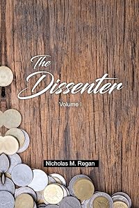 The Dissenter by Nicholas M Regan