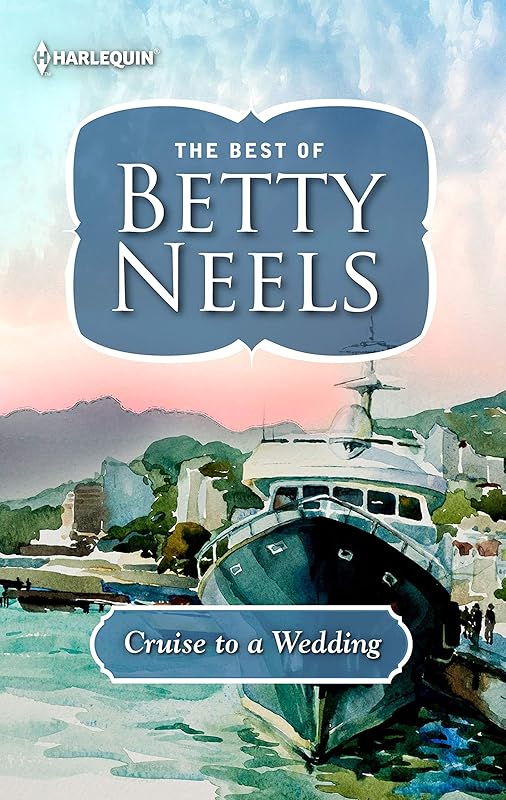 Cruise to a Wedding (The Best of Betty Neels) by Betty Neels