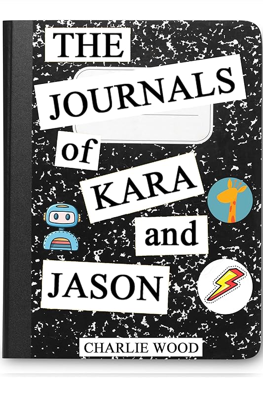 The Journals of Kara and Jason by Charlie Wood