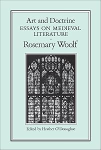 Art and Doctrine: Essays on Medieval Literature by Rosemary Woolf