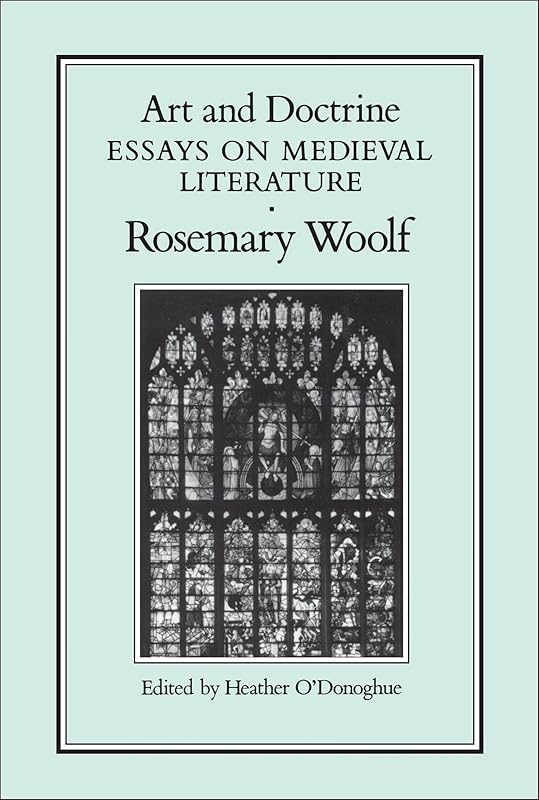 Art and Doctrine: Essays on Medieval Literature by Rosemary Woolf