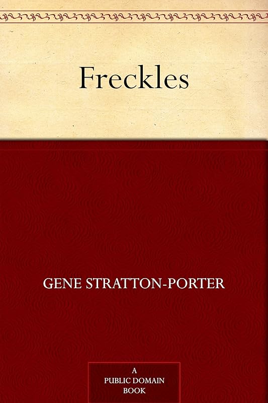 Freckles by Gene Stratton-Porter