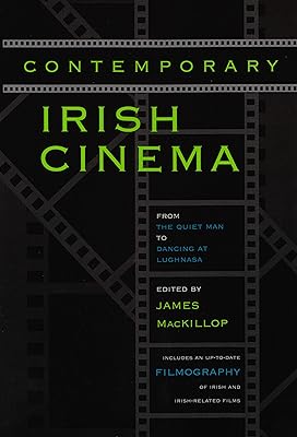 Contemporary Irish Cinema: From The Quiet Man to Dancing at Lughnasa (Irish Studies)