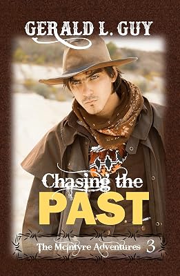 Chasing the Past: Classic Westrern Adventure (The McIntyre Adventures Book 3)