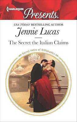 The Secret the Italian Claims (Secret Heirs of Billionaires Book 3634)