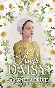 Amish Daisy: Amish Romance (Amish Love Blooms Book 3) by Samantha Price