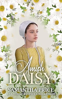 Amish Daisy: Amish Romance (Amish Love Blooms Book 3)